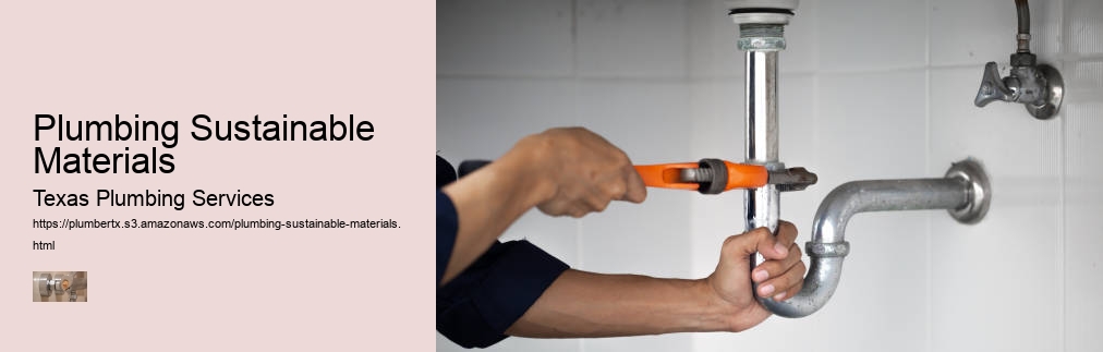 Plumbing Sustainable Materials